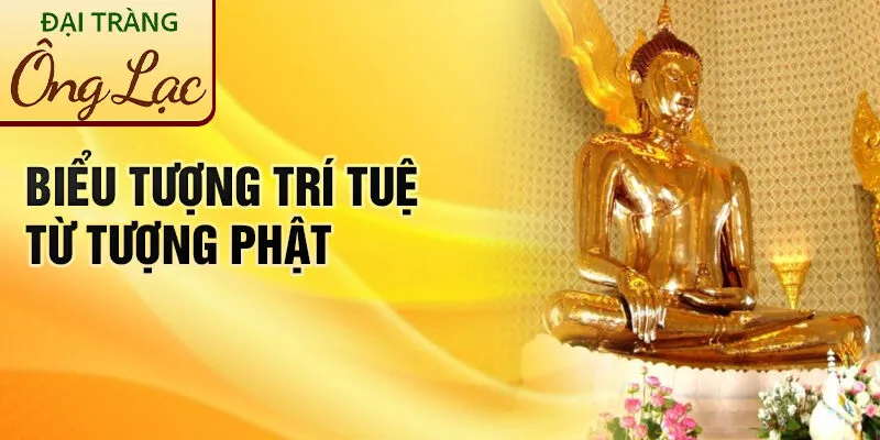 Nằm Mơ Thấy Tượng Phật: Khám Phá Tâm Linh Bí Ẩn 3 Biểu tượng trí tuệ từ tượng phật
