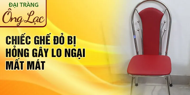 Nằm Mơ Thấy Chiếc Ghế Đỏ: Khám Phá Điềm Lành Vận Hên 3 Chiếc ghế đỏ bị hỏng gây lo ngại mất mát
