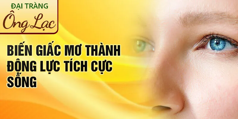 Nằm Mơ Thấy Đôi Mắt: Khám Phá Ý Nghĩa Kỳ Diệu 4 Biến giấc mơ thành động lực tích cực sống